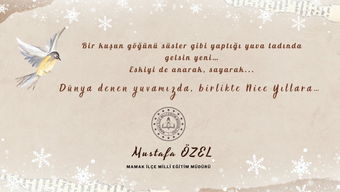İlçe Millî Eğitim Müdürümüz Sn.Mustafa ÖZEL'in Yeni Yıl Mesajı