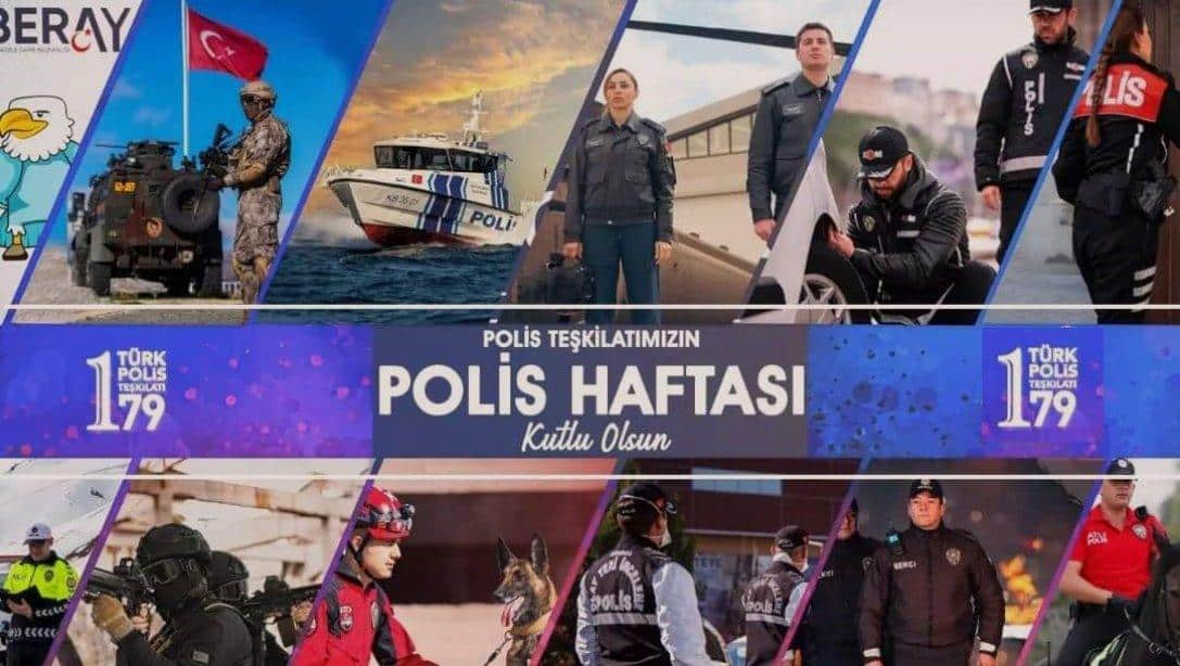 Türk Polis Teşkilatının 179. Kuruluş Yıl Dönümü ve 10 Nisan Polis Haftası Mesajı