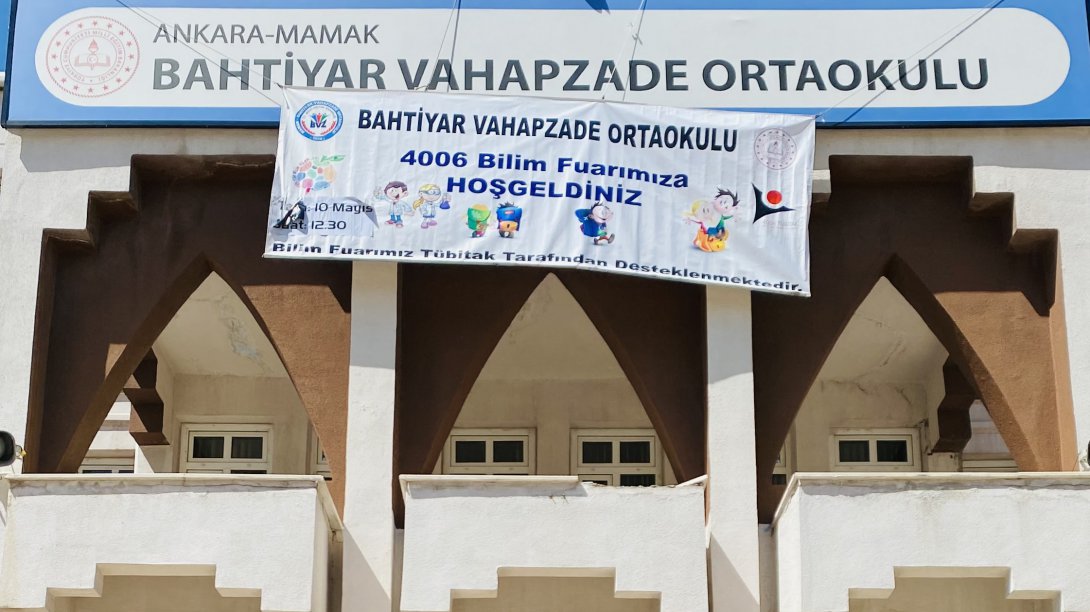 Bahtiyar Vahapzade Ortaokulu TÜBİTAK 4006 Bilim Fuarı